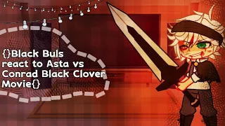 {}Black Buls react to Asta vs Conrad Black Clover Movie{}