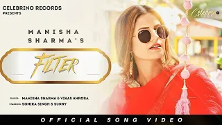 Filter |Afeem|Manisha Sharma |Sunny Sunny|Sonika singh| Vikas (Official Video) Haryanavi Song 2022