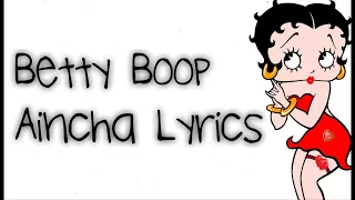 Betty Boop Aincha Song Lyrics