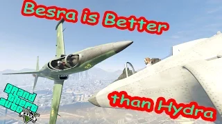 BESRA IS BETTER THAN HYDRA?!!! (GTA 5)