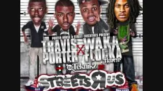 Travis Porter mixtape x Waka Flocka Flame- da hell you talm bout(streets R Us)