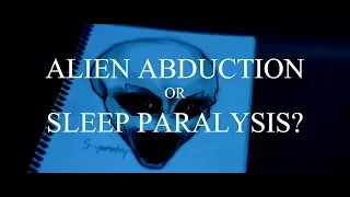 ALIEN ABDUCTION OR SLEEP PARALYSIS? Short Alien Documentary 2017