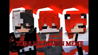 TOP 5 My Demon Meme Minecraft animation [Mine-Imator]