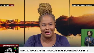 What kind of Cabinet would serve South Africa best?