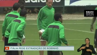 Justiça italiana emite mandato de prisão internacional contra Robinho