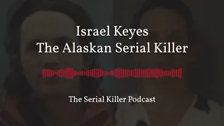 Israel Keyes – The Alaskan Serial Killer