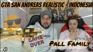 🇮🇩 GTA San Andreas Realistic - Indonesia ! 🇮🇩 Pall Family Reaction!!