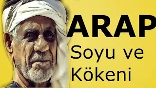 Araplar Soyu ve Kökeni ( Arap Tarihi )