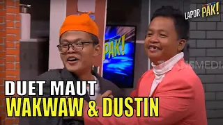 Duet Dustin & Sony Wakwaw Bikin Pasukin Emosi Lepas Kendali! | LAPOR PAK! (10/06/22) Part 6