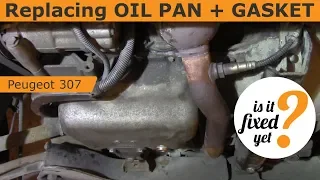 Replacing OIL PAN and GASKET - Peugeot 307