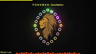 Music Leo Plays P O N G M A N - Gravitation