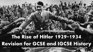 The rise of Hitler 1929-1934: revision for IGCSE & GCSE History exams