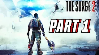 The Surge 2 Gameplay Part 1 - FULL GAME! (PC Gameplay Walkthrough)