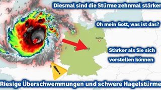 Ein sehr gefährlicher Atlantiksturm kommt mit massiven Überschwemmungen auf uns zu.  Bereit machen