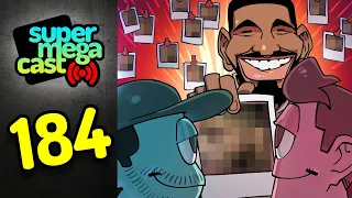 SuperMegaCast - EP 184: Drake's Fakes