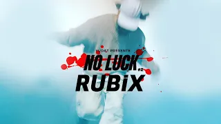 RUBiX | The Grizzly (Criminalz/Justicier) - NO LUCK BATTLE 2 - 2021