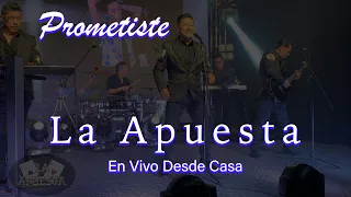 La Apuesta - Prometiste (En Vivo Desde Casa)