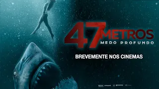 47 METROS: MEDO PROFUNDO - Trailer Oficial Legendado (Portugal)