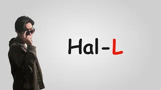 Hal - L (Lirik)