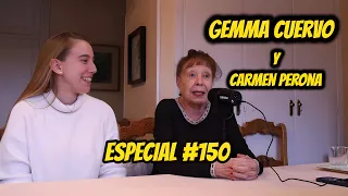 Especial #150 con Gemma Cuervo y Carmen Perona | Vicenta en Anhqv, Una vida actuando, Nueva película