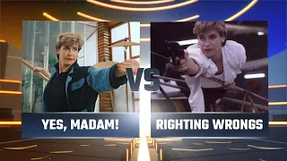 YES, MADAM! VS. RIGHTING WRONGS! WHO YOU GOT?