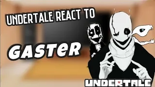 Undertale react to Gaster (Original audio) | Gacha reacts