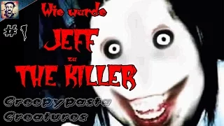 JEFF THE KILLER - Creepypasta Creatures #1 [GERMAN]