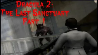 FIRST KILLS | Dracula 2: The Last Sanctuary (Part 1) 1080p