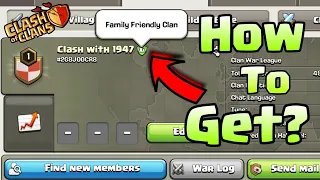 How to Make a Family Friendly Clan? How to Get Family Friendly Clan Tag? Clash of Clans 2022