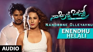 Enendhu Helali Full Song - Nanobbne Olleyavnu | Tavi Theja, Vijay Mahesh, Honey Prince