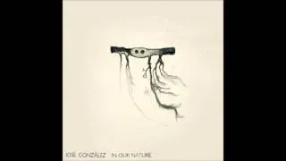 José González - In Our Nature