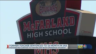 Ex-McFarland High teacher sentenced to jail for sex with student