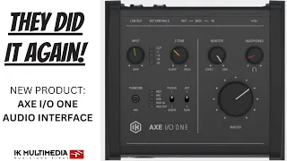 NEW PRODUCT: IK Multimedia AXE I/O One Audio Interface! | They Knocked It Out Of The Park Again!