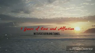 Through the Years - Happy 7th Anniversary, KathNiel!