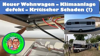 Neuer Wohnwagen - Klimaanlage defekt - Kritischer Schaden (!) - Urlaub in Italien oder Werkstatt?