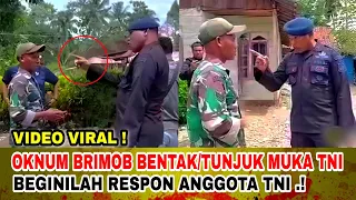 DETIK-DETIK PERWIRA BRIMOB MARAHI DAN TUNJUK MUKA BABINSA TNI.!