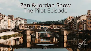 The Zan and Jordan Show - Episode 1