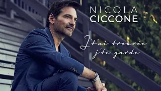 Nicola Ciccone - J’t’ai trouvée, j’te garde