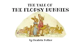 The Tale of the Flopsy Bunnies by Beatrix Potter