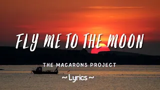 The Macarons Project 'Fly Me To The Moon' Lyrics pop music