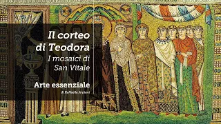 Il Corteo di Teodora (San Vitale a Ravenna)