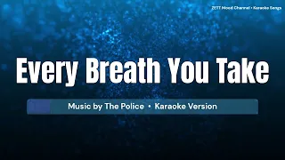 Every Breath You Take - The Police | Karaoke Version