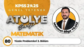 80 - Yüzde Problemleri 3. Bölüm - Mehmet Bilge YILDIZ