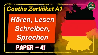 A1 Goethe Zertifikat Exam || Paper - 41 || Hören, Lesen, Schreiben, Sprechen mit Lösungen