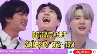 BTS BEHIND CUT | RUN BTS EP 152-153 ENG SUB | RUN BTS MOMENTS | RUN BTS TROWBACK SONGS.💋💋😜❤❤😁