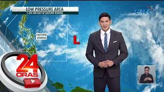 Namataang LPA, nagbabadyang pumasok sa PAR; Trough ng LPA at localized thunderstorms,... | 24 Oras