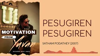 Pesugiren Pesugiren - Neha Bhasin - Satham Podathey (2007) - Motivation From Yuvan - Best Ones