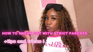 HOW TO SNEAK OUT WITH STRICT PARENTS+tips and tricks🧏🏽