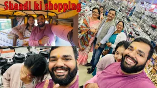 Shaadi ki shopping || shaadi ki shopping