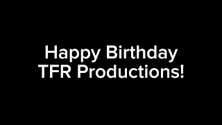 My Birthday Message for @tfrproductions1256